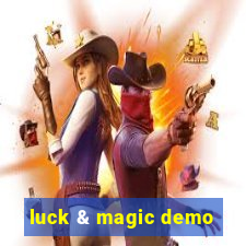 luck & magic demo